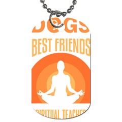 Best Friend T- Shirt Cool Dog Pet Saying T- Shirt Yoga Reflexion Pose T- Shirtyoga Reflexion Pose T- Shirt Dog Tag (two Sides) by hizuto