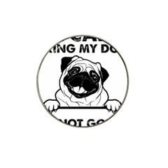 Black Pug Dog If I Cant Bring My Dog I T- Shirt Black Pug Dog If I Can t Bring My Dog I m Not Going Hat Clip Ball Marker (4 Pack) by EnriqueJohnson