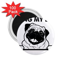 Black Pug Dog If I Cant Bring My Dog I T- Shirt Black Pug Dog If I Can t Bring My Dog I m Not Going 2 25  Magnets (100 Pack) 