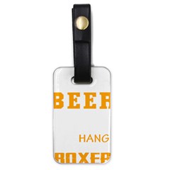 Boxer T- Shirt I Just Want To Drink Beer And Hang With My Boxer Dog T- Shirt Luggage Tag (one Side)