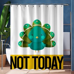 Peacock T-shirtnope Not Today Peacock 138 T-shirt Shower Curtain 60  X 72  (medium)  by EnriqueJohnson