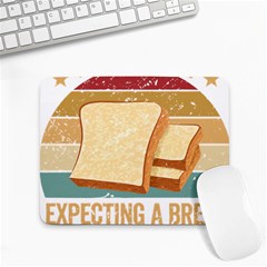 Bread Baking T- Shirt Funny Bread Baking Baker My Yeast Expecting A Bread T- Shirt Small Mousepad by JamesGoode