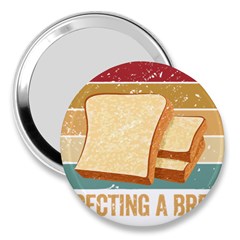 Bread Baking T- Shirt Funny Bread Baking Baker My Yeast Expecting A Bread T- Shirt 3  Handbag Mirrors