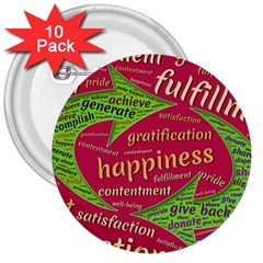 Fulfillment Satisfaction Happiness 3  Buttons (10 Pack)  by Paksenen