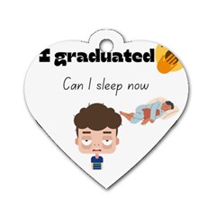 I Graduated Can I Sleep Now  Dog Tag Heart (two Sides)