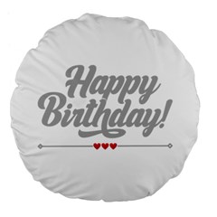 Birthday  Large 18  Premium Flano Round Cushions